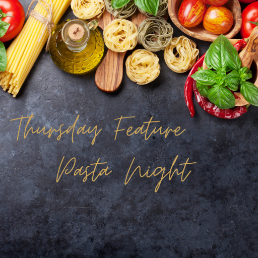 Thursday’s Feature is Pasta and Wine Night