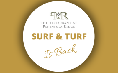 SURF and TURF is BACK!!~ The Restaurant at Peninsula Ridge